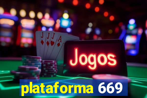 plataforma 669